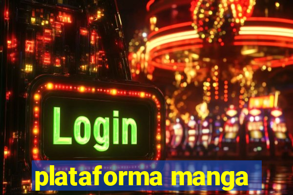 plataforma manga