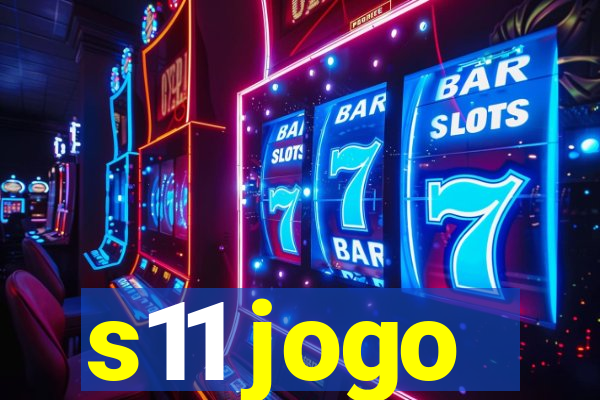 s11 jogo