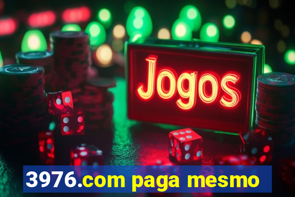 3976.com paga mesmo