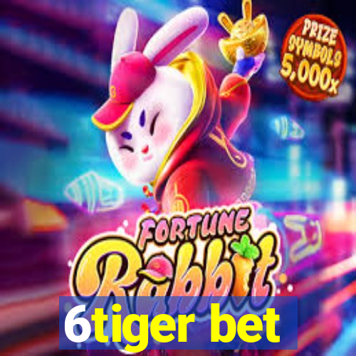 6tiger bet