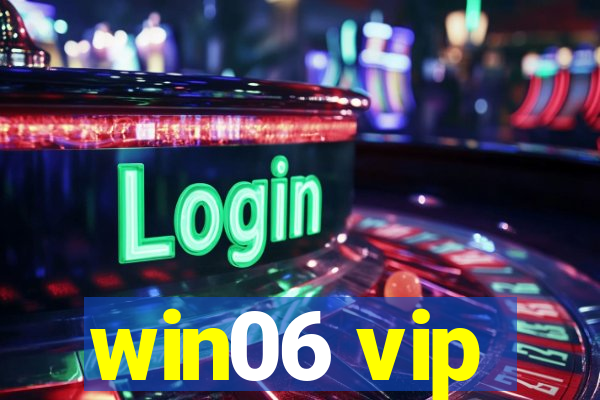 win06 vip