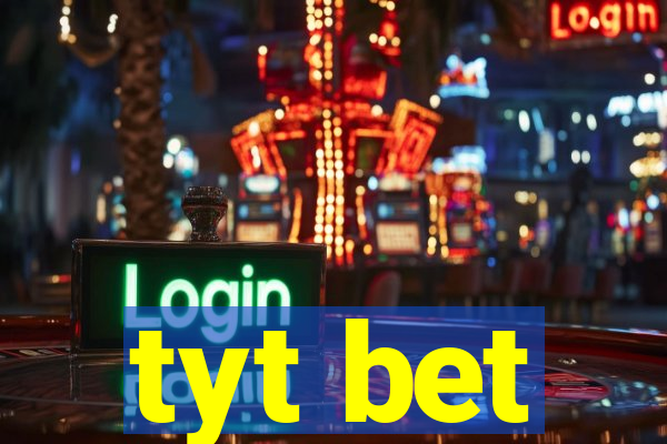 tyt bet
