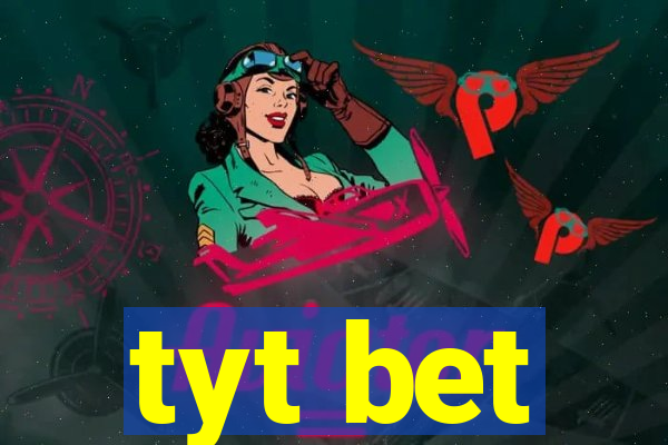 tyt bet