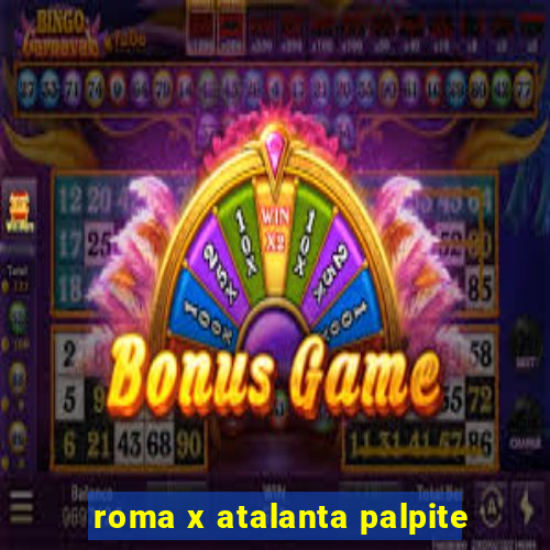roma x atalanta palpite