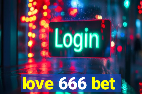 love 666 bet