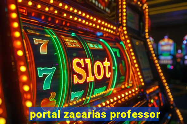 portal zacarias professor