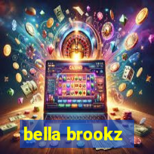 bella brookz