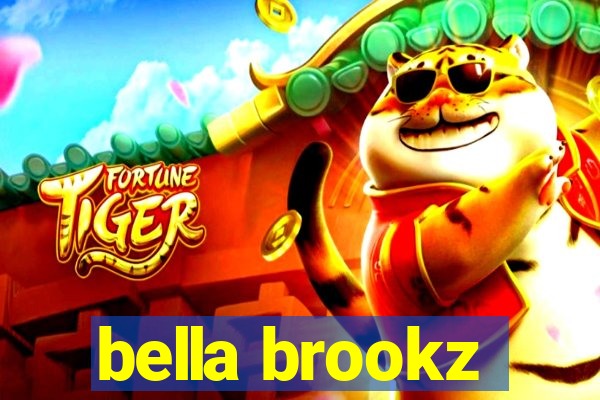 bella brookz