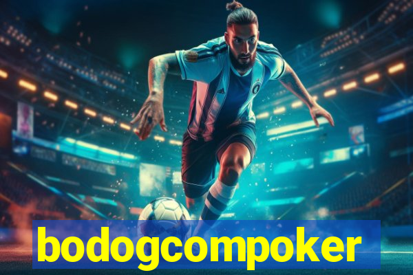 bodogcompoker