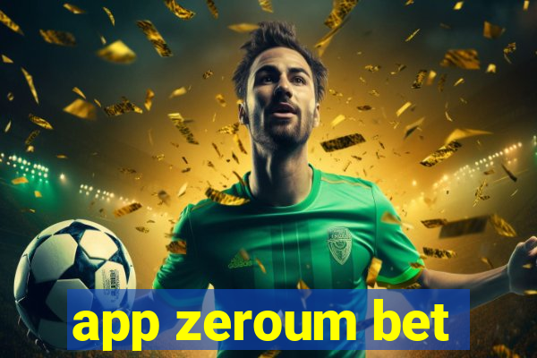 app zeroum bet