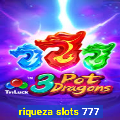 riqueza slots 777