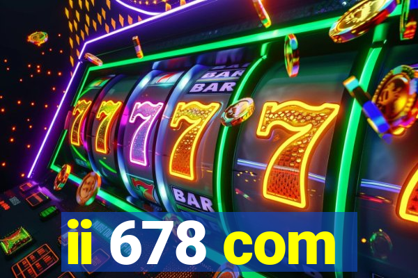 ii 678 com