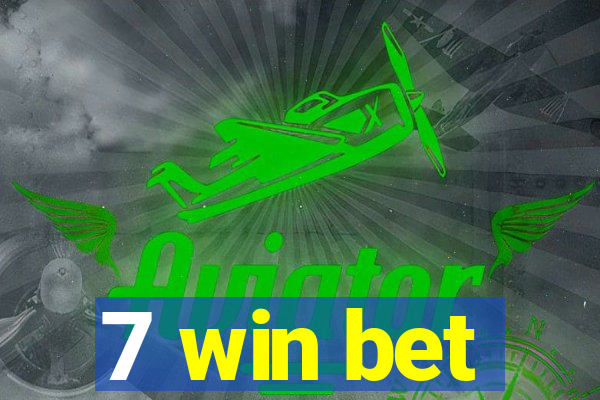 7 win bet