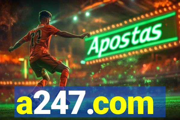 a247.com