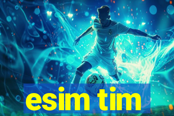 esim tim