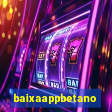 baixaappbetano