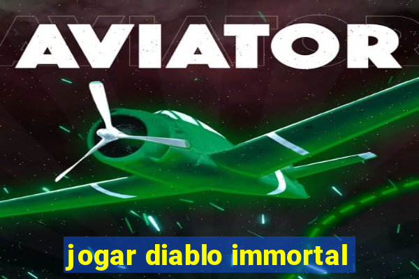jogar diablo immortal