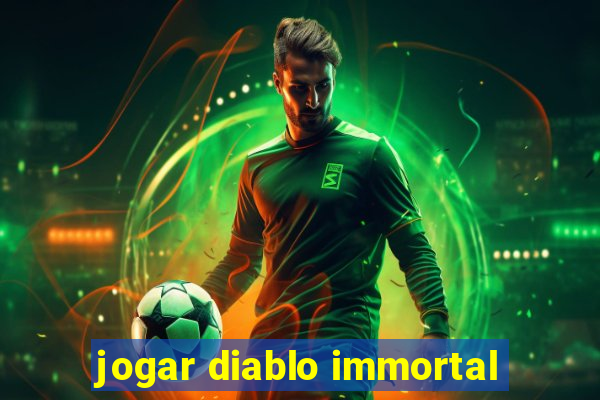 jogar diablo immortal
