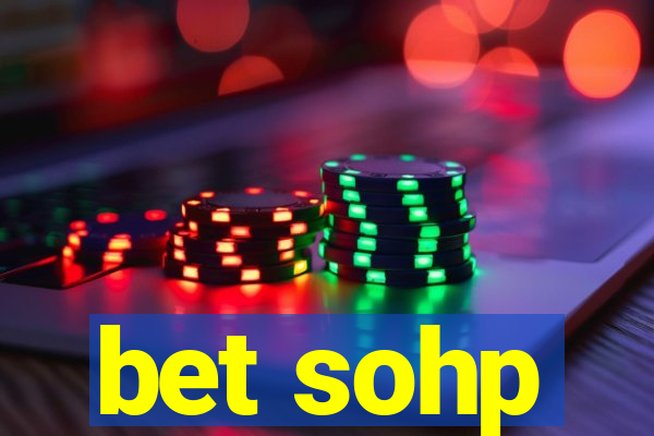 bet sohp