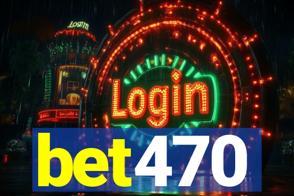 bet470