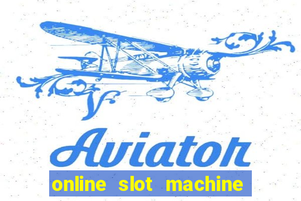 online slot machine games real money
