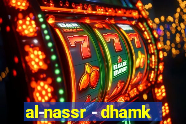 al-nassr - dhamk