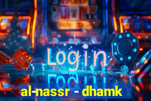 al-nassr - dhamk
