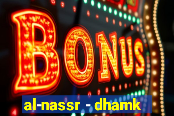 al-nassr - dhamk