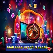 andressa urach trasado