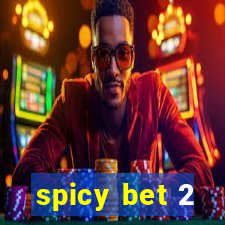 spicy bet 2