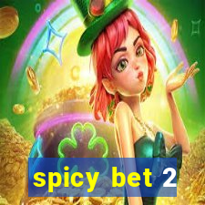 spicy bet 2