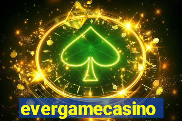 evergamecasino