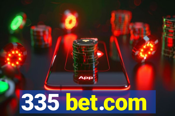 335 bet.com