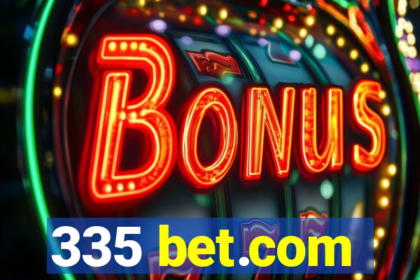 335 bet.com