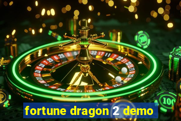 fortune dragon 2 demo