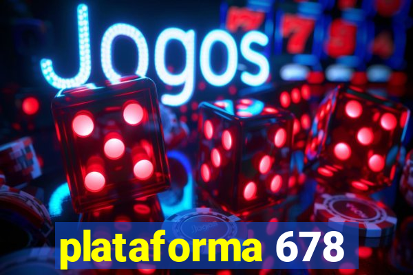plataforma 678