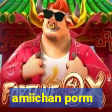 amiichan porm