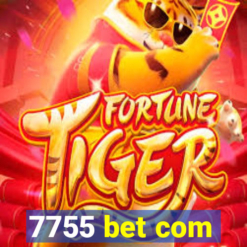 7755 bet com
