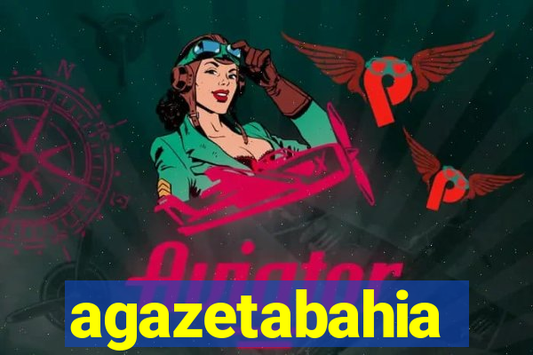 agazetabahia