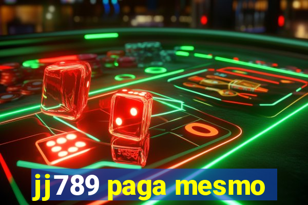 jj789 paga mesmo