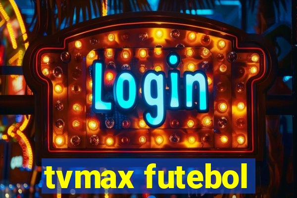 tvmax futebol
