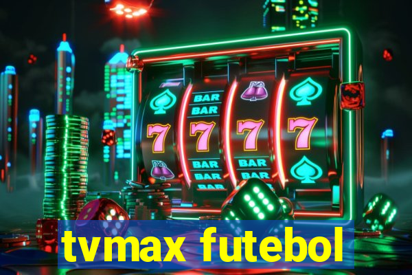 tvmax futebol