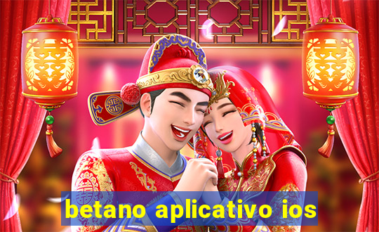 betano aplicativo ios