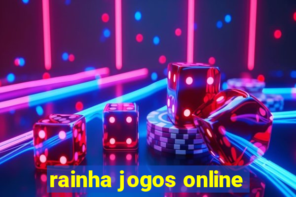 rainha jogos online