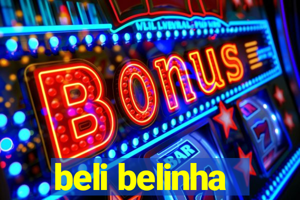 beli belinha