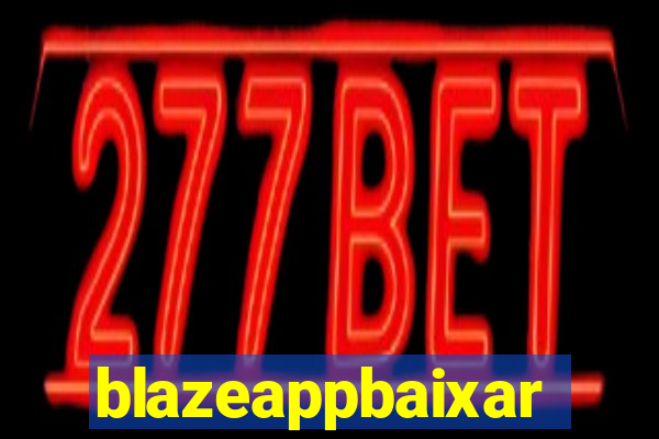 blazeappbaixar