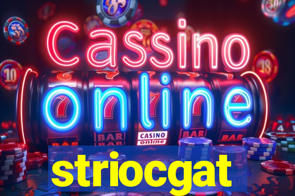 striocgat