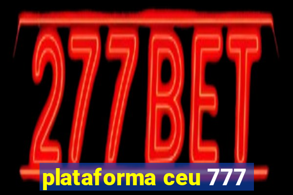 plataforma ceu 777