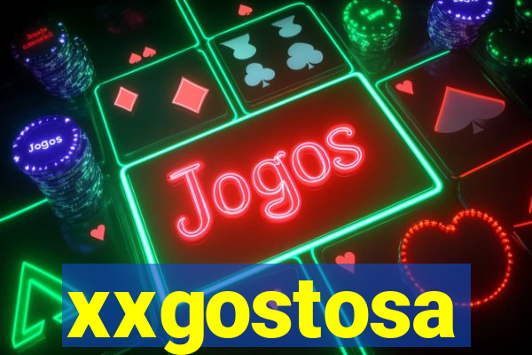 xxgostosa