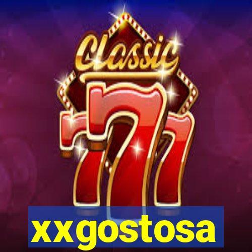 xxgostosa